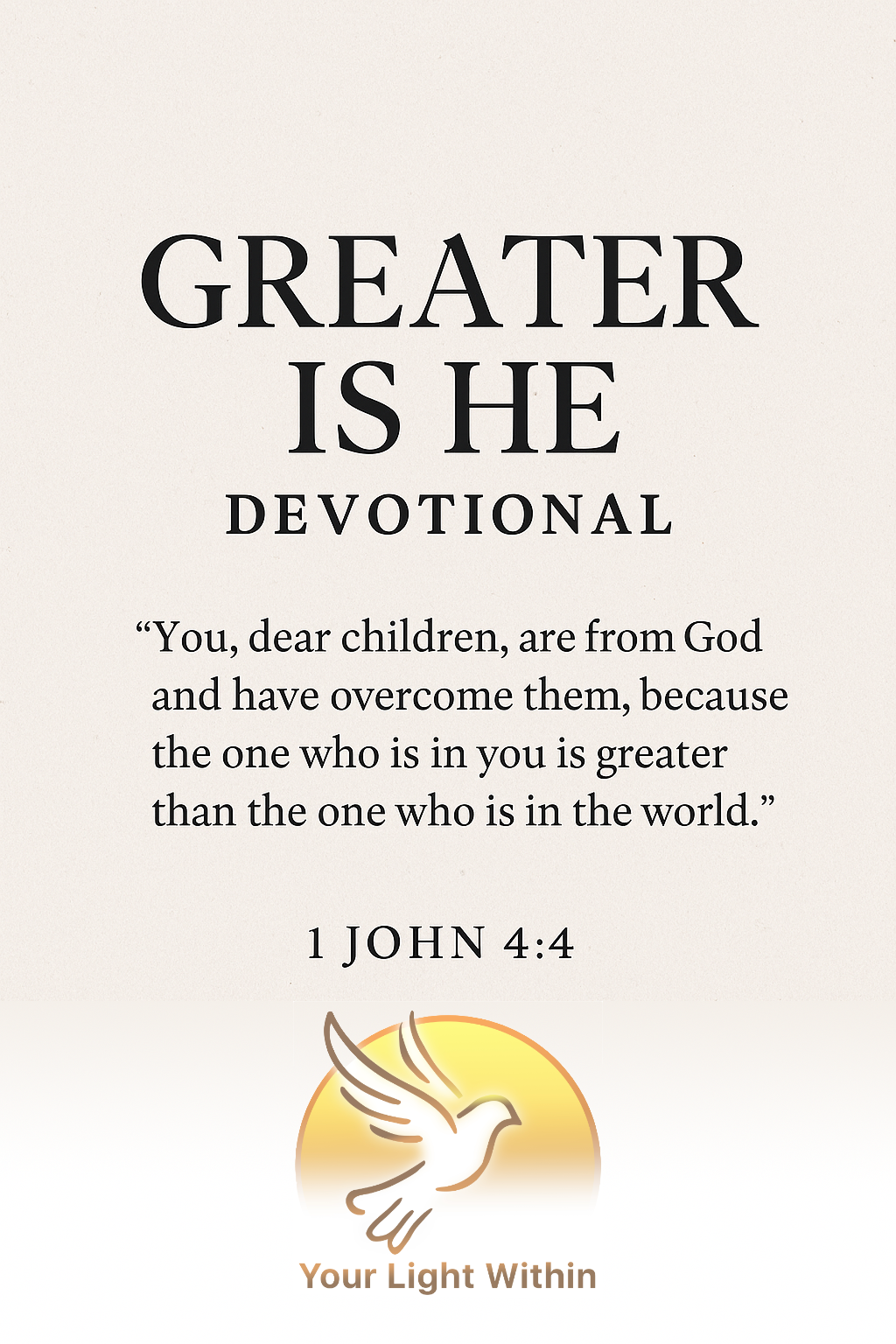 GREATER IS HE!